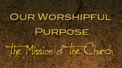 Our Worshipful Purpose